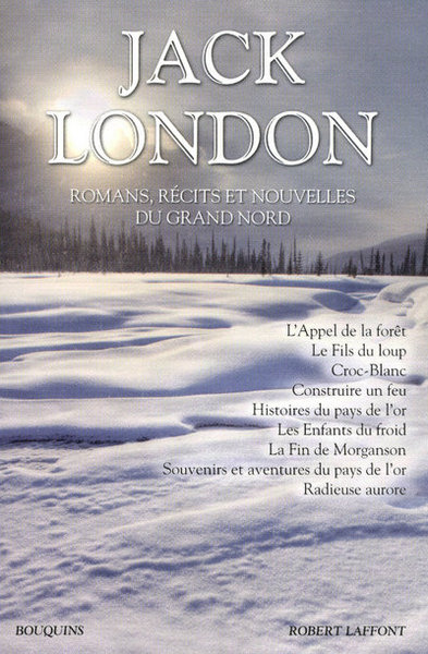 Jack London - Romans, récits et nouvelles du Grand Nord (9782221113394-front-cover)