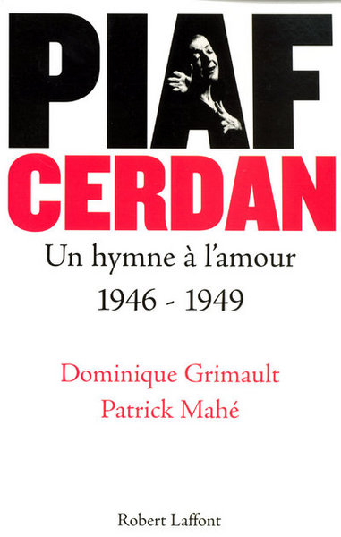 Piaf - Cerdan un hymne à l'amour 1946-1949 - NE (9782221109113-front-cover)