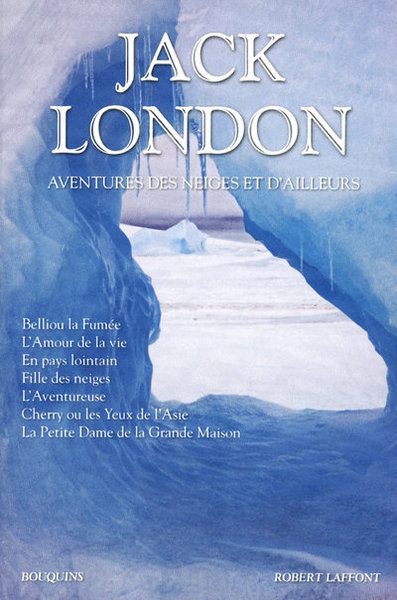 Jack London - Aventures des neiges et d'ailleurs - NE (9782221113998-front-cover)