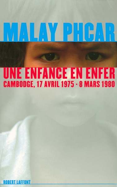 Une enfance en enfer Cambodge, 17 avril 1975 - 8 mars 1980 (9782221103104-front-cover)