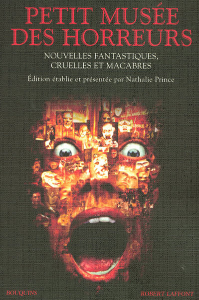 Petit musée des horreurs nouvelles fantastiques, cruelles et macabres (9782221110140-front-cover)