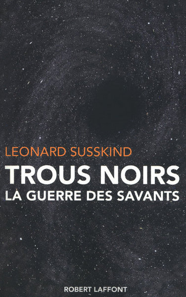 TROUS NOIRS LA GUERRE DES SAVANTS (9782221106716-front-cover)