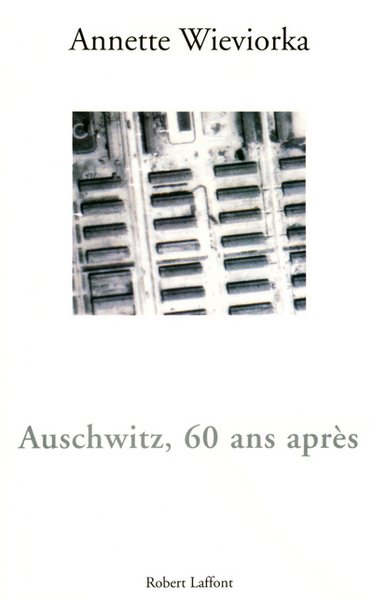 Auschwitz, 60 ans après (9782221102985-front-cover)