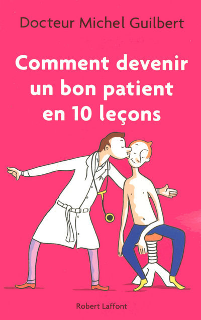 Comment devenir un bon patient en dix leçons (9782221107300-front-cover)