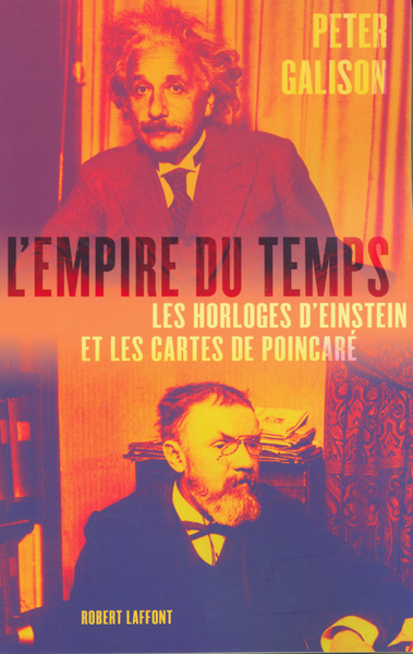 L'empire du temps les horloges d'Einstein et les cartes de Poincaré (9782221102220-front-cover)