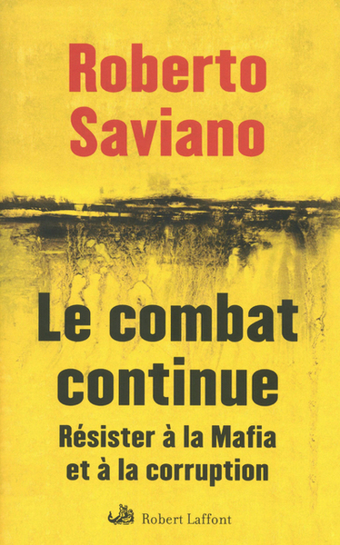 Le combat continue résister à la mafia et à la corruption (9782221127933-front-cover)