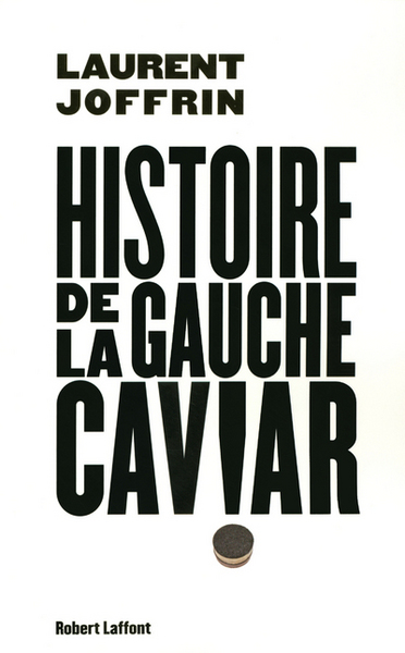 Histoire de la gauche caviar (9782221104859-front-cover)