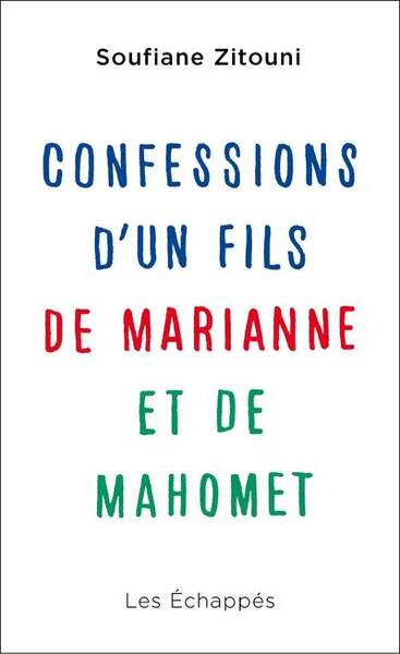 Confessions d'un fils de Marianne et de Mahomet (9782357661202-front-cover)