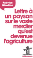 Lettre à un paysan sur le vaste merdier qu'est devenue l'agriculture (9782357660847-front-cover)