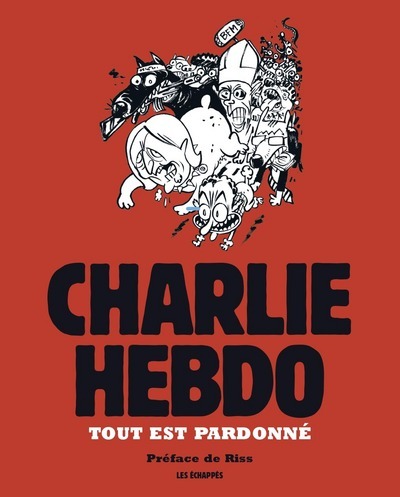 Tout est pardonné - Charlie Hebdo (9782357661110-front-cover)