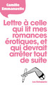 Lettre à celle qui lit mes romances érotiques et qui devrait arrêter tout de suite (9782357661295-front-cover)