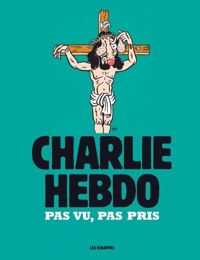 Charlie Hebdo - Pas vu, pas pris (9782357661653-front-cover)