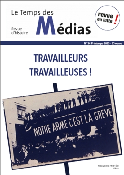 Le Temps des Médias n° 34, TRAVAILLEURS, TRAVAILLEUSES ! (9782380941463-front-cover)