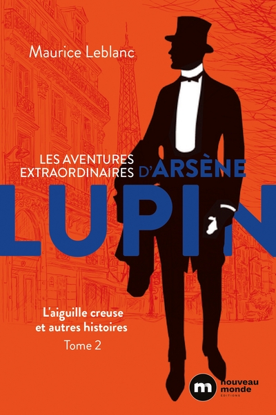 Les aventures extraordinaires d'Arsène Lupin, L'Aiguille creuse et autres histoires (9782380942361-front-cover)