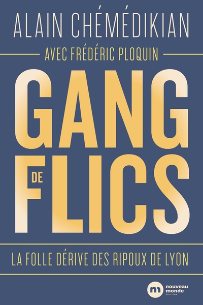 Gang de flics, La folle dérive des ripoux de Lyon (9782380940152-front-cover)