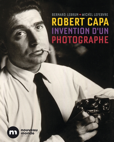 Robert Capa, invention d'un photographe (9782380946994-front-cover)