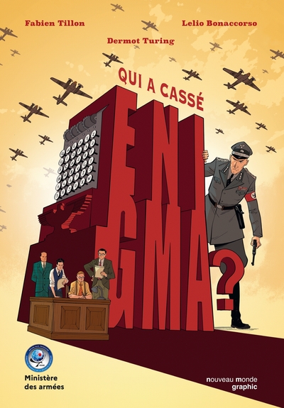 Qui a cassé Enigma ?, Comment a été cassé le code secret des nazis (9782380942972-front-cover)