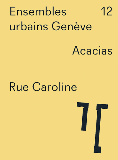 Ensembles urbains Genève - 12 Rue Caroline Acacias (9782884743457-front-cover)