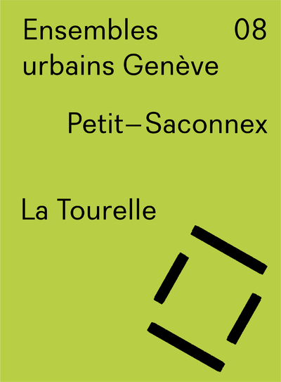 Ensembles urbains Genève 08 - La Tourelle, Petit Saconnex (9782884743327-front-cover)
