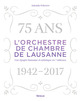 L'orchestre de Chambre de Lausanne 1942-2017 (9782884743969-front-cover)