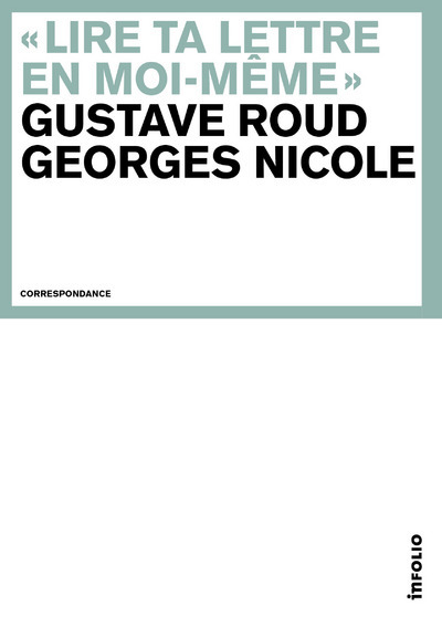 Gustave Roud - Georges Nicole. Correspondance 1920-1959 (9782884748834-front-cover)