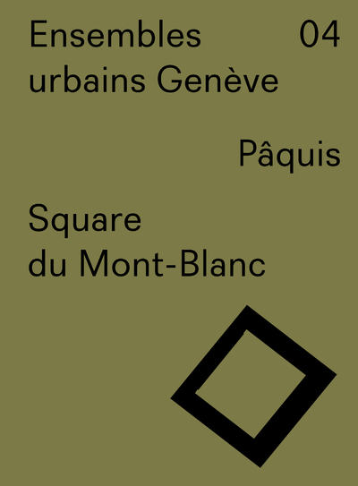 Ensembles urbains Genève 04 - Square du Mont-Blanc (9782884743242-front-cover)