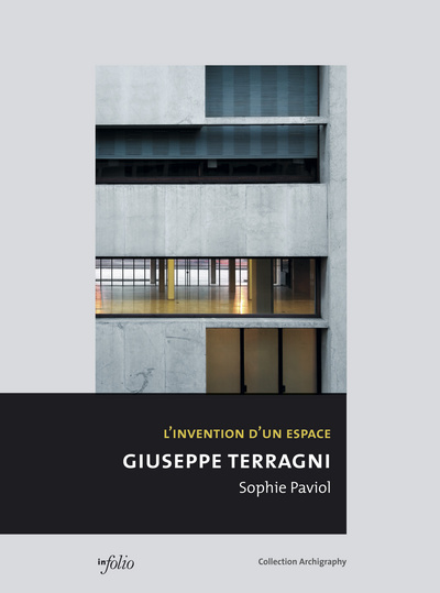 Giuseppe Terragni - L'invention d'un espace (9782884745529-front-cover)