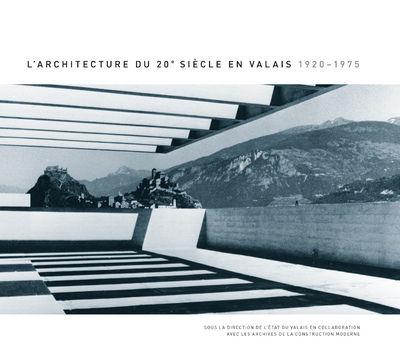 L'Architecture du 20e siècle en Valais 1920-1975 (9782884747356-front-cover)