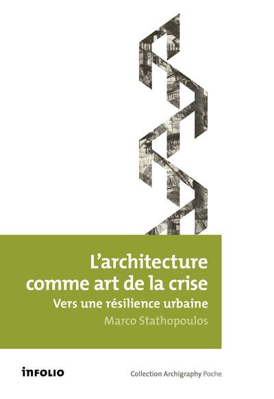 L'architecture comme art de la crise. Vers une résilience urbaine (9782884744799-front-cover)