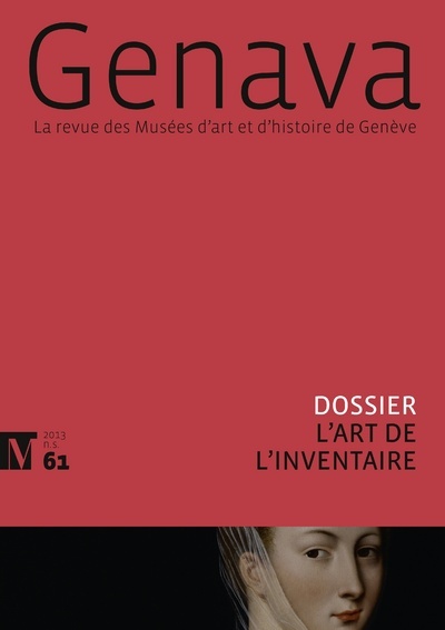 Genava N61 2013 - Revue des Musées. L'art de l'inventaire (9782884743501-front-cover)