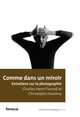 Comme dans un miroir. Entretiens sur la photographie (9782884744997-front-cover)