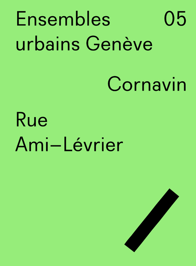 Ensembles urbains Genève 05 Rue Ami-Lévrier (9782884743259-front-cover)