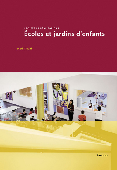 Ecoles et jardins d'enfants. Projets et réalisation (9782884745697-front-cover)