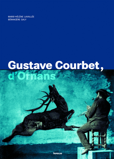 Gustave Courbet, d'Ornans. (9782884740470-front-cover)