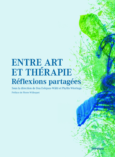 Entre art et thérapie - Réflexions partagées (9782884744225-front-cover)