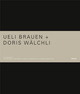 Ueli Brauen, Doris Wälchli. Architectes (9782884744553-front-cover)