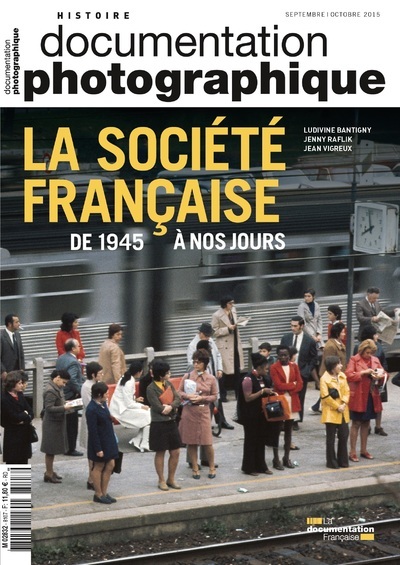 La société française de 1945 à nos jours DP - numéro 8107 septembre-octobre 2015 (3303331281078-front-cover)