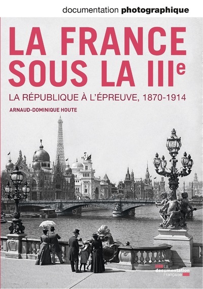 La France sous la IIIe - La République à l'épreuve, 1870-1914 DP - numéro 8101 (3303331281016-front-cover)