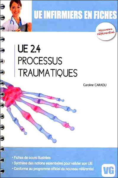UE INFIRMIERS EN FICHES UE2.4 PROCESSUS TRAUMATIQUES (9782818304136-front-cover)