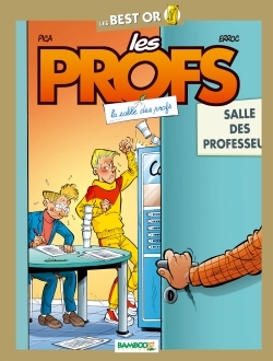 Les Profs - Best Or - Salle des profs (9782818932049-front-cover)