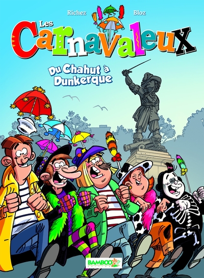 Les Carnavaleux - tome 01, Du chahut à Dunkerque (9782818925348-front-cover)