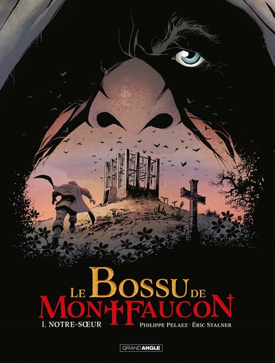 Le Bossu de Montfaucon - vol. 01/2, Notre-Soeur (9782818976326-front-cover)