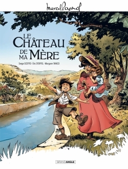 M. Pagnol en BD : Le Château de ma mère - histoire complète (9782818940341-front-cover)
