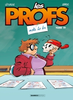 Les Profs - tome 19, Note to be (9782818942543-front-cover)