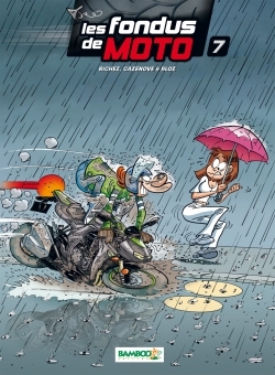 Les Fondus de moto - tome 07 (9782818933282-front-cover)