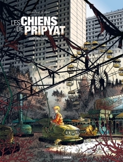 Les Chiens de Pripyat - vol. 01/2, Saint-Christophe (9782818940754-front-cover)
