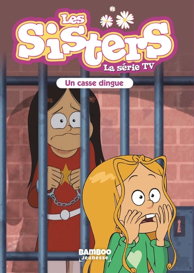 Les Sisters - La Série TV - Poche - tome 29, Un casse dingue (9782818977149-front-cover)