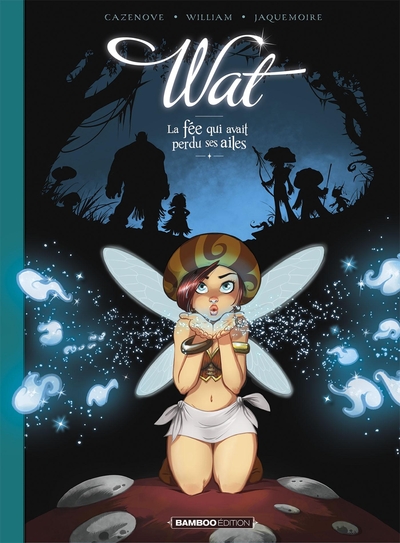 Wat - tome 01/2, La fée qui avait perdu ses ailes (9782818986028-front-cover)