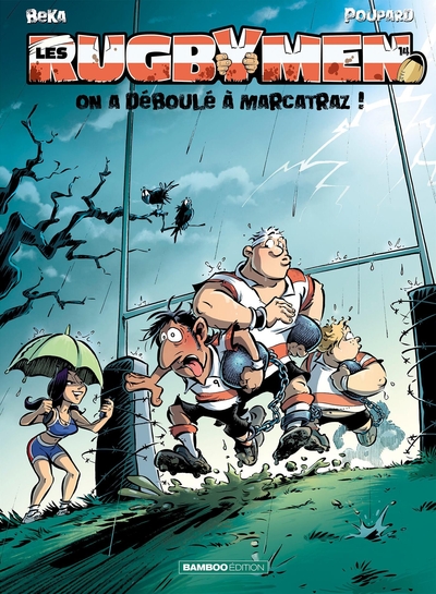 Les Rugbymen - tome 14, On a déboulé à Marcatraz ! (9782818934715-front-cover)