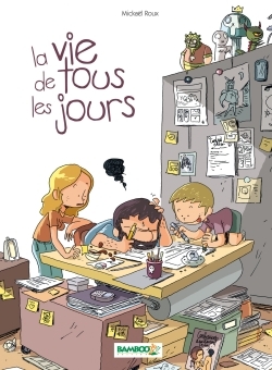 La Vie de tous les jours - tome 01 (9782818932377-front-cover)